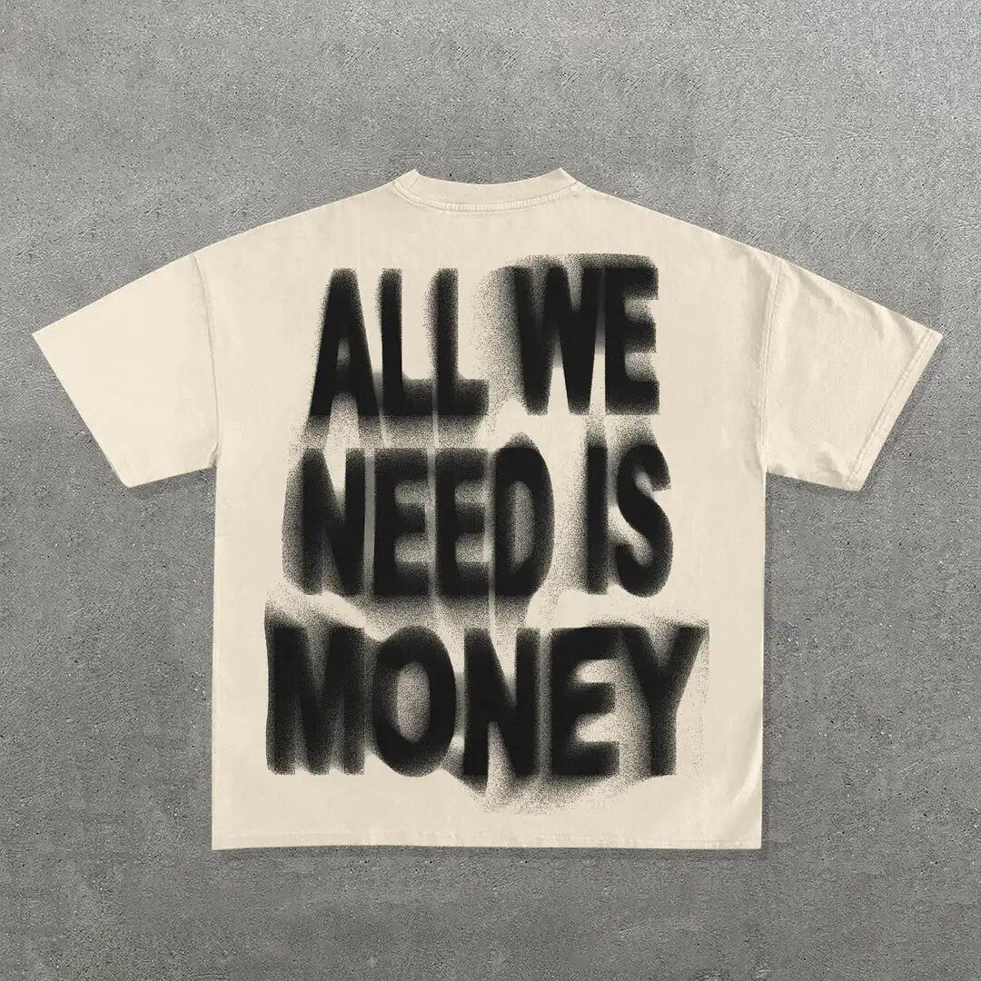 All We Need Is Money.