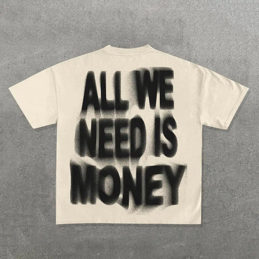 All We Need Is Money.